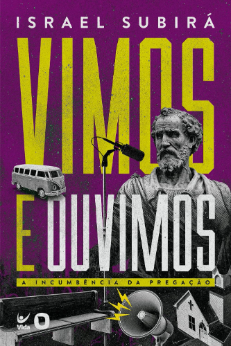 Vimos e Ouvimos | Israel Subirá