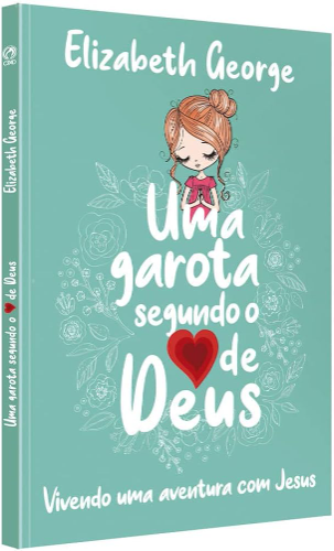 Uma garota segundo coração de Deus