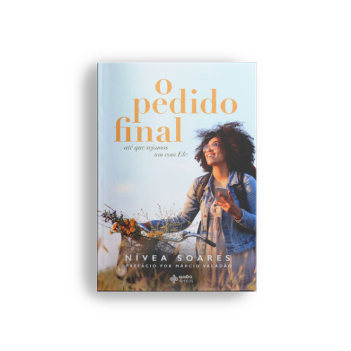 O pedido final - Nivea Soares